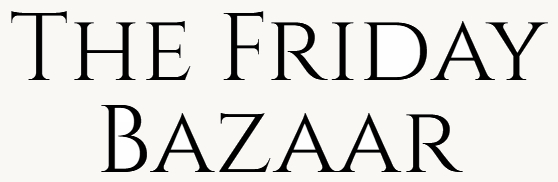 The Friday Bazaar